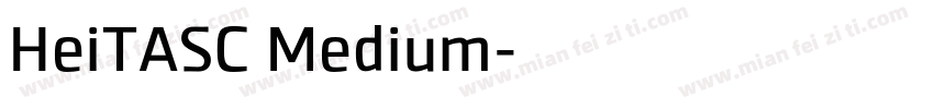 HeiTASC Medium字体转换